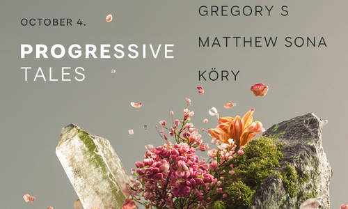 Progressive Tales w/ Peter Makto • Gregory S • Matthew Sona • Köry