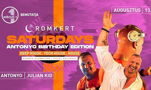 ROMKERT SATURDAYS • ANTONYO BIRTHDAY • 08.13.