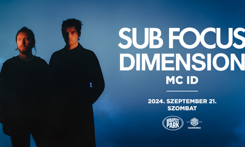 Sub Focus + Dimension - Budapest Park