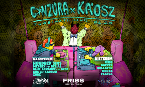 C*NZÚRA F2F KÁOSZ @Turbina Teljes Ház