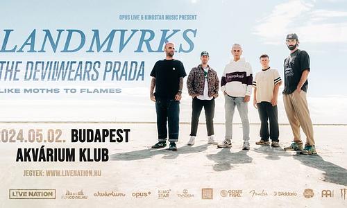 LANDMVRKS • The Devil Wears Prada • Like Moths To Flames | Budapest 2024