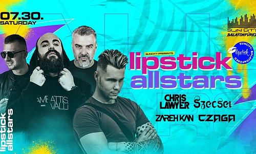 Lipstick Allstars • SunCity Balatonfüred | 07.30.