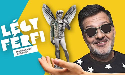 Légy férfi! - Hadházi László önálló előadása, műsorvezető: Fülöp Viktor