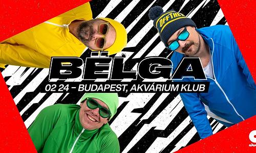 Bëlga // Budapest, Akvárium Klub 02.24.