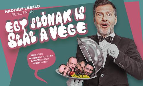 Hadházi László bemutatja: Egy szónak is száz a vége - Hadházi, Elek, Fülöp, Lakatos