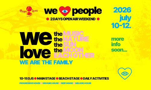 We Love People • Open Air Weekend • Playa Luna 2026 07.10. - 07.12.