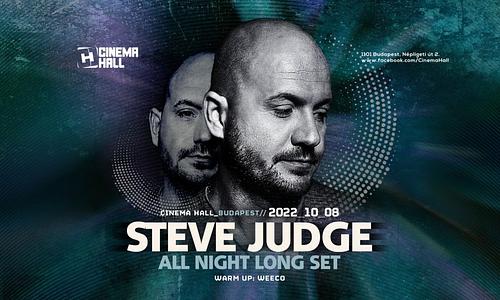 Steve Judge All Night Long #CinemaHall - 2022.10.08. - Szombat