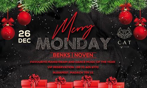 CAT pres. ► MERRY MONDAY - with BENKS and NOVEN ► 12.26. - HÉTFŐ