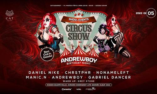 ANDREWBOY Birthday 2022.02.05. ✦ Circus Show ✦ CAT Budapest