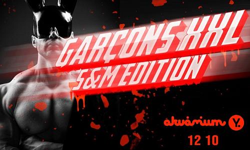 GARÇONS XXL ★ S&M EDITION ★ Akvárium NagyHall ★ 12.10.