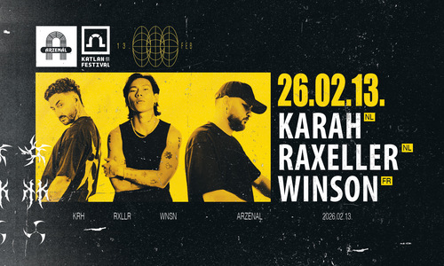 Katlan x Arzenal presents: Karah, Raxeller, Winson