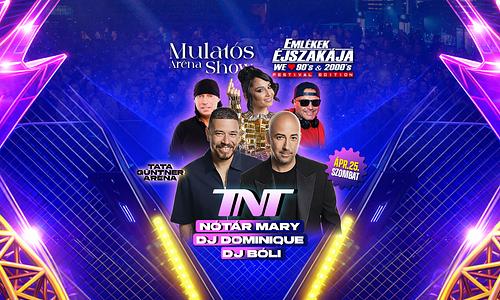 Emlékek Éjszakája™ x Mulatós Aréna Show // Tata - Güntner Aréna // Ápr.25.