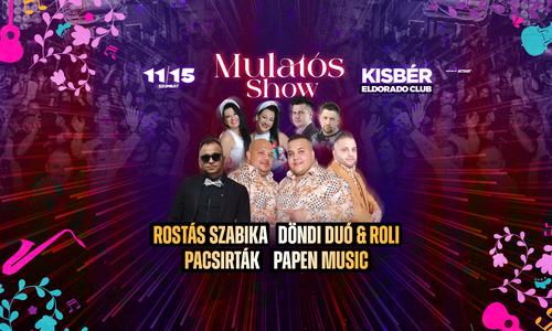 MULATÓS Show ✘ Eldorado Dance Hall // Kisbér // Nov.15.