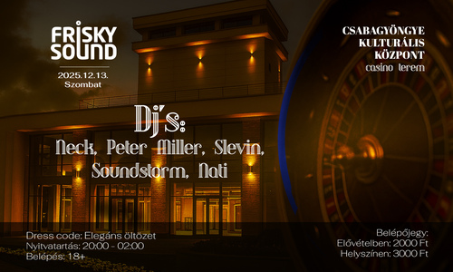 Frisky Sound @ Csabagyöngye Kulturális Központ Casino Terem 2025.12.13.