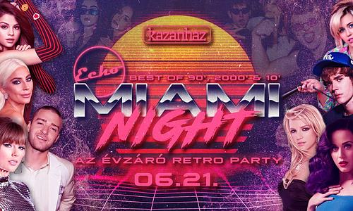 The Echo pres.: MIAMI NIGHT // Az Évzáró Retro Party - 06.21.