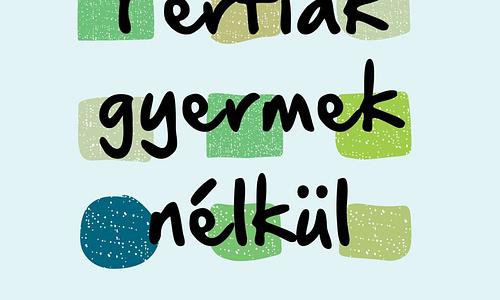 HVG KÖNYVBEMUTATÓ - FÉRFIAK GYERMEK NÉLKÜL