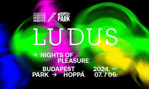 LUDUS ☾ Nights of Budapest Park