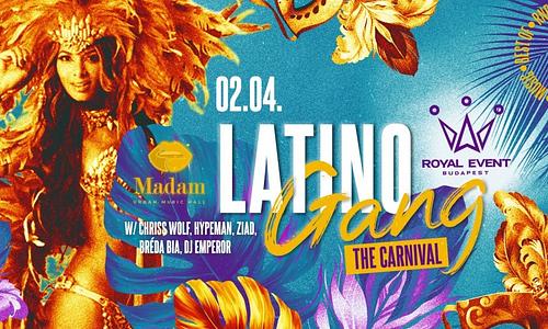 Latino Gang - The Carnival // 02.04. // MADAM