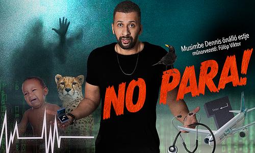 No para! - Musimbe Dennis önálló estje, műsorvezető: Fülöp Viktor - BEMUTATÓ