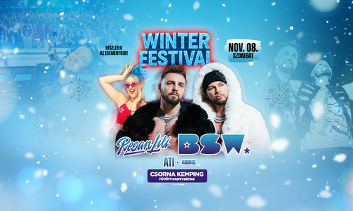 ❄ WINTER FESTIVAL w/ BSW | Regan Lili |  ❄ Csorna Fűtött partisátor | Nov.08.
