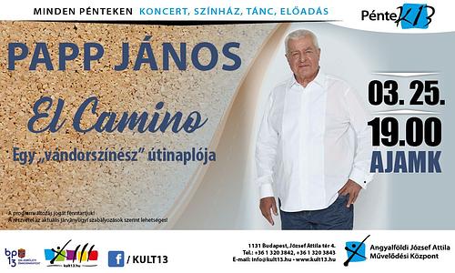 PénteK13 – PAPP JÁNOS: EL CAMINO – Egy „vándorszínész” útinaplója