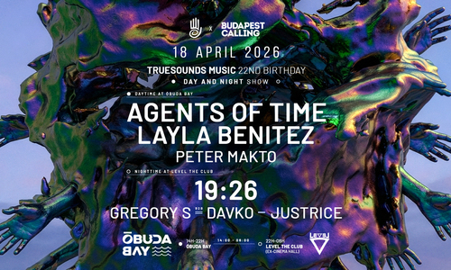 AGENTS OF TIME x LAYLA BENITEZ x 19:26 x Truesounds music 22nd Birthday // Day&Night