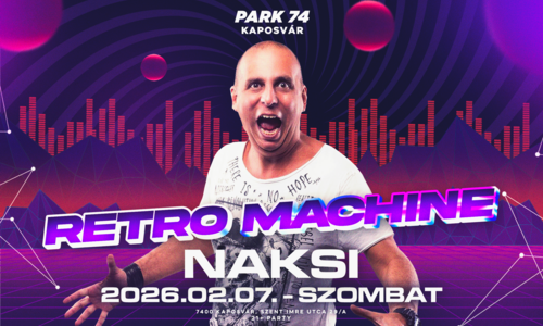 RETRO MACHINE ✘ NÁKSI ✘ [2026.02.07.] PARK74 - Kaposvár