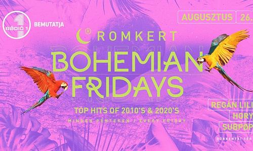 ROMKERT • BOHEMIAN FRIDAYS • 08.26.