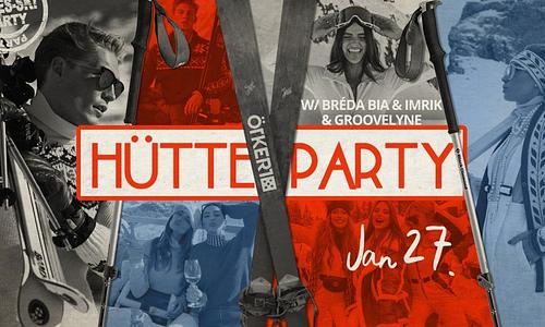 Hütte Party // ÖTKERT 01.27.