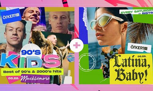 Ötkert Saturday - 90's kids Party & Latina, Baby! // 05.28.