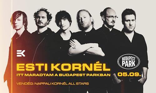 ESTI KORNÉL - Itt maradtam a Budapest Parkban, vendég: Nappali Kornél All Stars