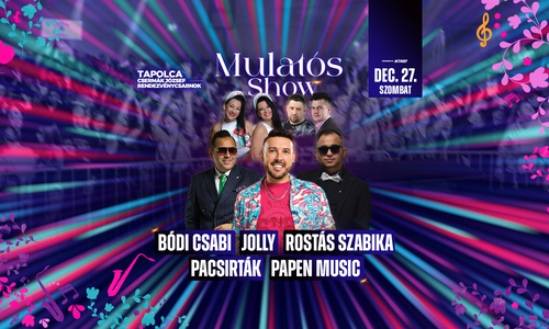  MULATÓS SHOW // Tapolca // Dec.27.