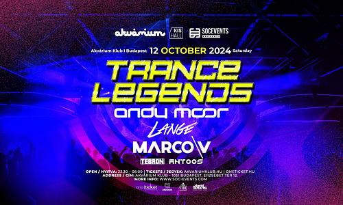 TRANCE LEGENDS w/ ANDY MOOR, LANGE, MARCO V