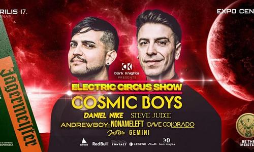 Dark Knights pres: Electric Circus Show w/Cosmic Boys 04/17 Expo