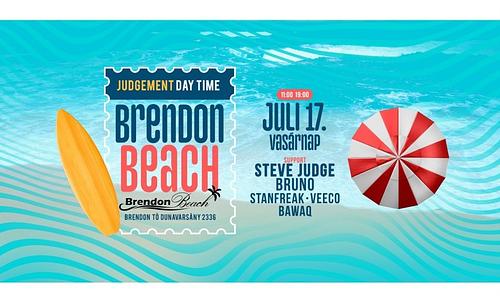 JUDGEMENT DAY TIME PARTY - BRENDON BEACH - 07.17. Vasárnap