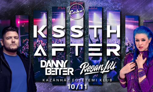 ▷ KSSTH Szalagavató AfterParty ◁ Pres. by ECHO // 10.11. - KAZÁNHÁZ