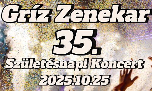 Gríz Zenekar 35. Születésnapi Koncert