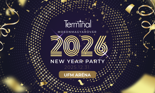 TERMINAL ✈︎ NEW YEAR PARTY • UFM Aréna, Mosonmagyaróvár