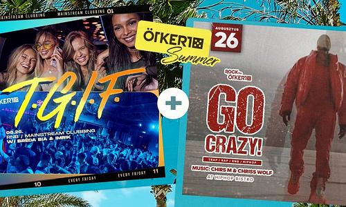 Ötkert Friday - T.G.I.F. & Go Crazy // 08.26.