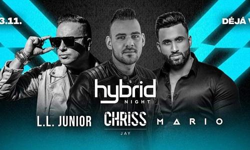 Hybrid night x L.L. Junior & Mario w/Chriss Jay 03/11