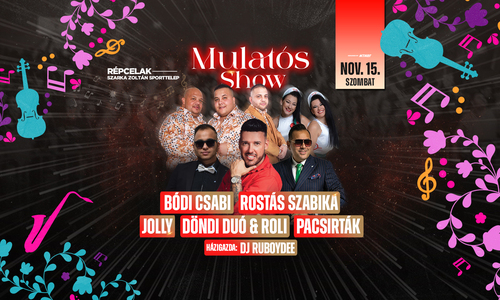 Mulatós Show // Répcelak (fűtött partysátor) // Nov.15.