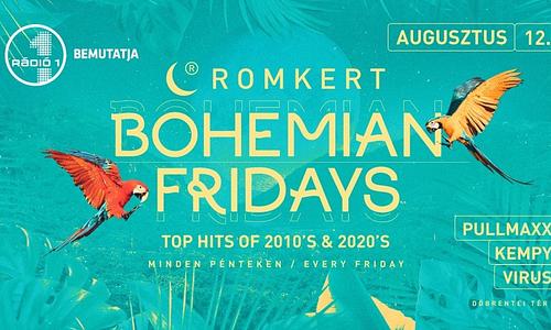 ROMKERT • BOHEMIAN FRIDAYS • 08.12.
