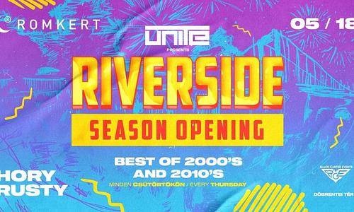 ROMKERT • RIVERSIDE • SEASON OPENING • 05.18-tól MINDEN CSÜTÖRTÖKÖN