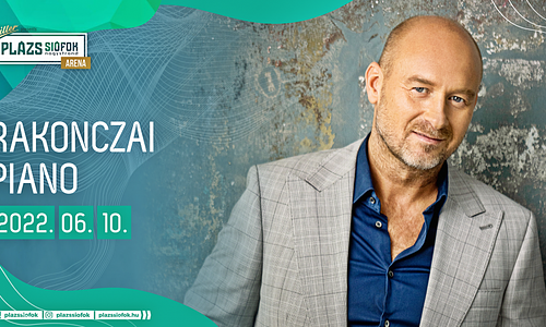 RAKONCZAI PIANO  // Plázs Siófok - Aréna // 06.10.