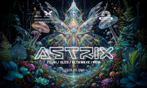 Avatar Events & Végre péntek! & Arzenál present: ASTRIX 