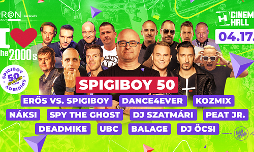 I love 2000's ✩ Spigiboy 50 - 04.17. - Cinema Hall, Budapest