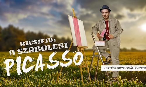 Ricsifiú: A szabolcsi Picasso - Kertész Ricsi önálló estje