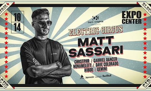 Dark Knights presents: ELECTRIC CIRCUS w/ Matt Sassari