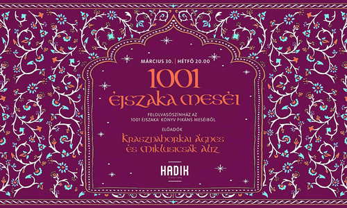 1001 éjszakai meséi - a könyv pikáns meséiből olvas felKrasznahorkai Ágnes és Miklusicsák Aliz
