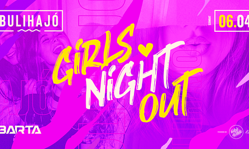 Girls Night Out 07.01. - Bulihajó